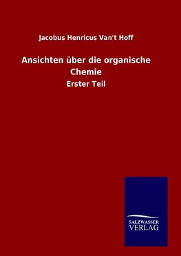 Ansichten über die organische Chemie