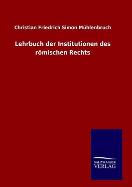 Lehrbuch der Institutionen des römischen Rechts