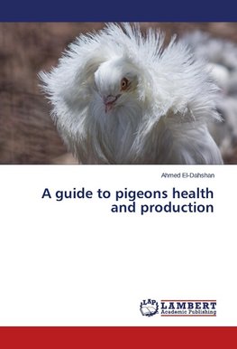 A guide to pigeons health and production