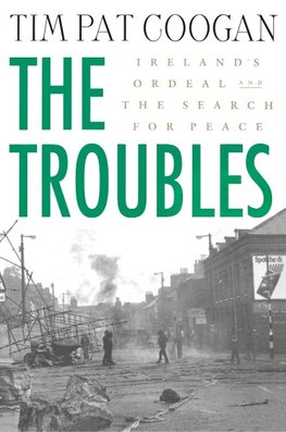 TROUBLES IRELANDS ORDEAL & THE