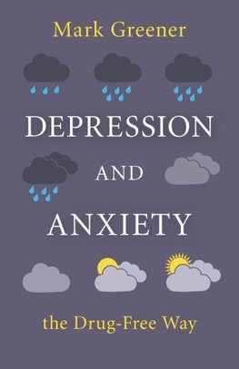 Depression and Anxiety the Drug-Free Way