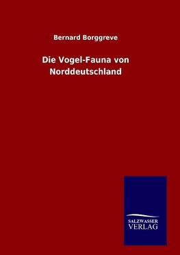 Die Vogel-Fauna von Norddeutschland