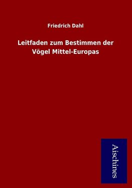 Leitfaden zum Bestimmen der Vögel Mittel-Europas