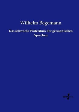 Das schwache Präteritum der germanischen Sprachen