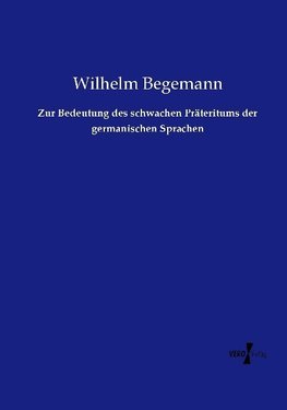 Zur Bedeutung des schwachen Präteritums der germanischen Sprachen