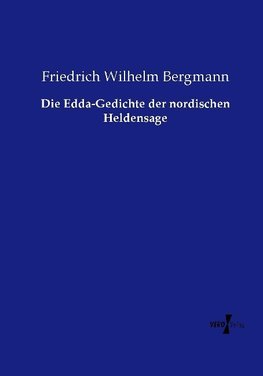 Die Edda-Gedichte der nordischen Heldensage