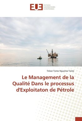 Le Management de la Qualité Dans le processus d'Exploitaton de Pétrole