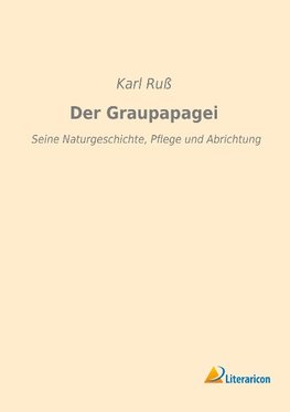 Der Graupapagei