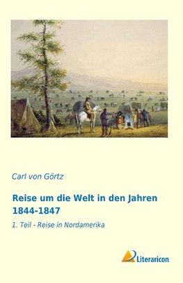 Reise um die Welt in den Jahren 1844-1847