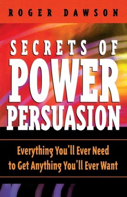 Secrets of Power Persuasion