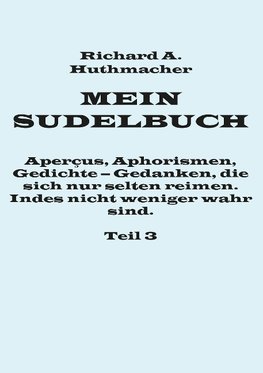 Mein Sudelbuch, Teil 3