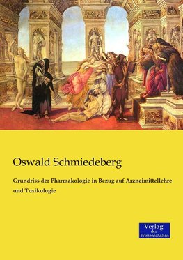 Grundriss der Pharmakologie in Bezug auf Arzneimittellehre und Toxikologie