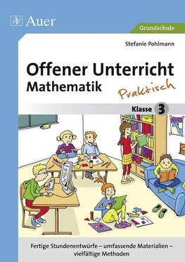 Offener Unterricht Mathematik - praktisch Klasse 3