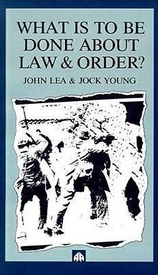 What is to Be Done about Law and Order?