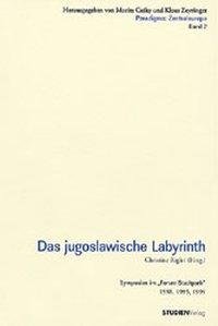 Das jugoslawische Labyrinth