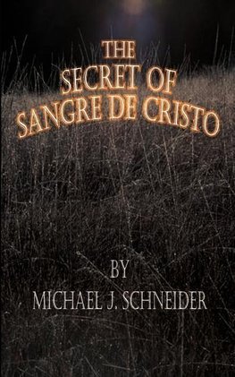 The Secret of Sangre de Cristo