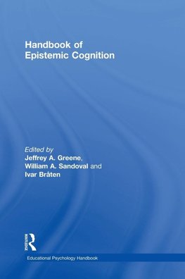 Handbook of Epistemic Cognition