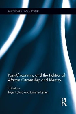 Falola, T: Pan-Africanism, and the Politics of African Citiz