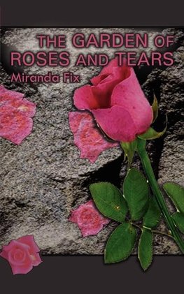 Garden of Roses and Tears