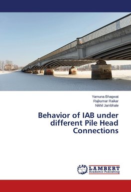 Behavior of IAB under different Pile Head Connections