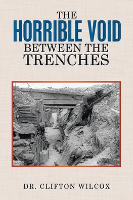 The Horrible Void Between The Trenches