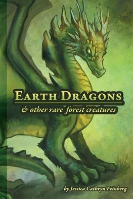 Earth Dragons & Other Rare Forest Creatures