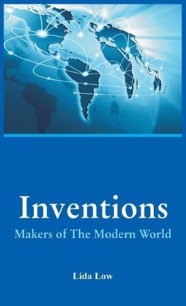 Inventions - Makers of The Modern World