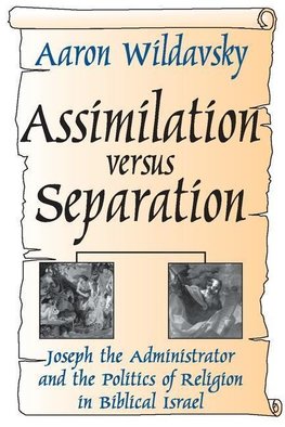 Wildavsky, A: Assimilation Versus Separation