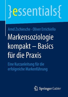 Markensoziologie kompakt - Basics für die Praxis