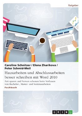 Hausarbeiten und Abschlussarbeiten besser schreiben mit Word 2010