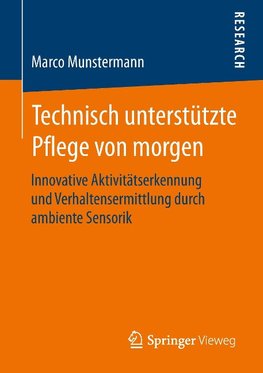 Technisch unterstützte Pflege von morgen