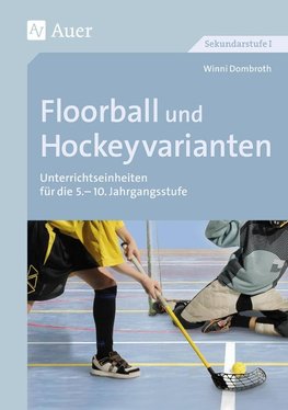 Floorball und Hockeyvarianten