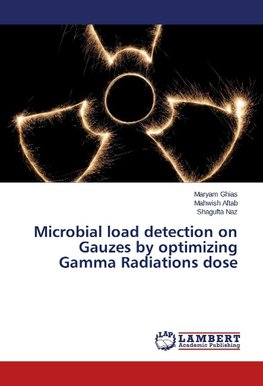 Microbial load detection on Gauzes by optimizing Gamma Radiations dose