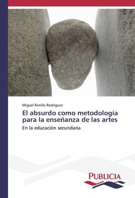 El absurdo como metodología para la enseñanza de las artes