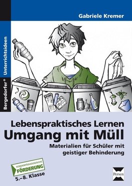 Lebenspraktisches Lernen: Umgang mit Müll