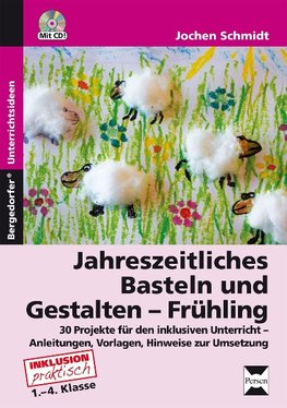 Jahreszeitliches Basteln und Gestalten - Frühling