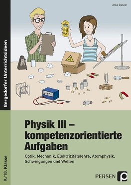 Physik III - kompetenzorientierte Aufgaben