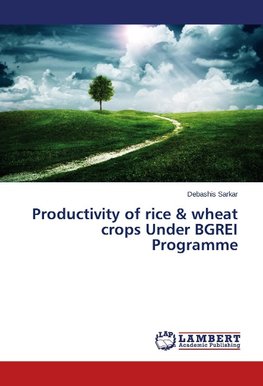 Productivity of rice & wheat crops Under BGREI Programme