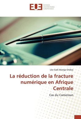 La réduction de la fracture numérique en Afrique Centrale