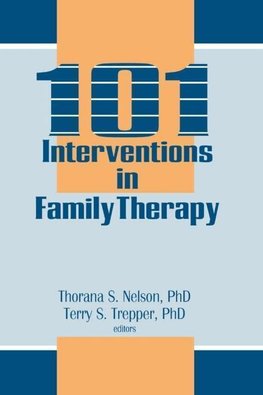 Nelson, T: 101 Interventions in Family Therapy