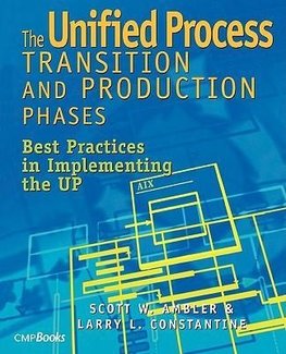 Ambler, S: The Unified Process Transition and Production Pha