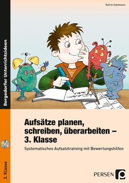 Aufsätze planen, schreiben, überarbeiten - Kl. 3