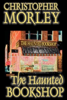 The Haunted Bookshop by Christopher Morley, Fiction