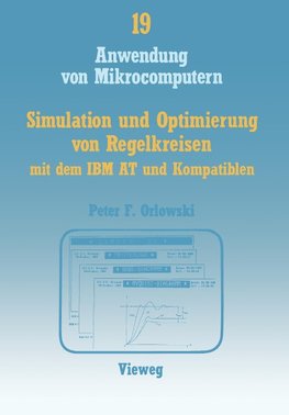 Simulation und Optimierung von Regelkreisen mit dem IBM AT und Kompatiblen