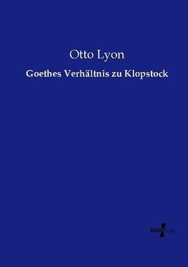 Goethes Verhältnis zu Klopstock