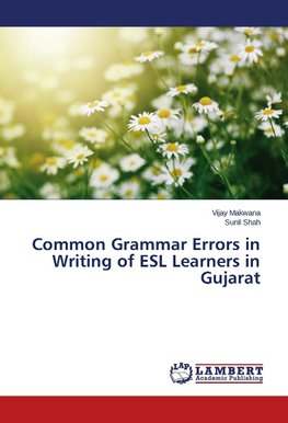 Common Grammar Errors in Writing of ESL Learners in Gujarat