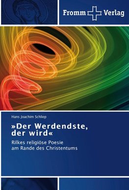 »Der Werdendste, der wird«