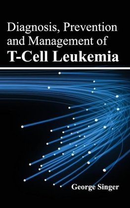 Diagnosis, Prevention and Management of T-Cell Leukemia