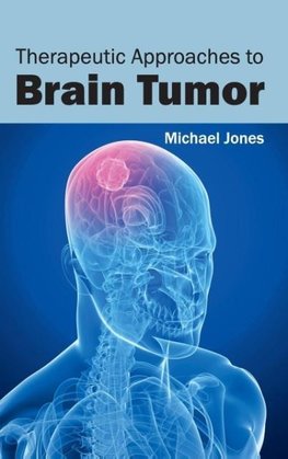 Therapeutic Approaches to Brain Tumor