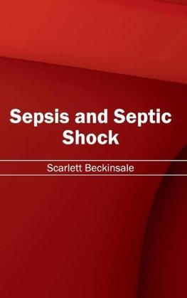 Sepsis and Septic Shock